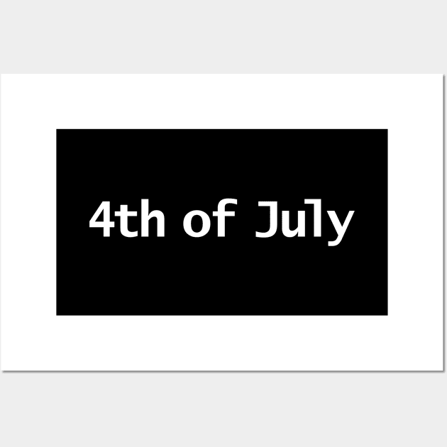 4th of July Typography in White Text Wall Art by ellenhenryart